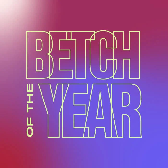 Betch of the Year