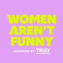 Women Aren't Funny